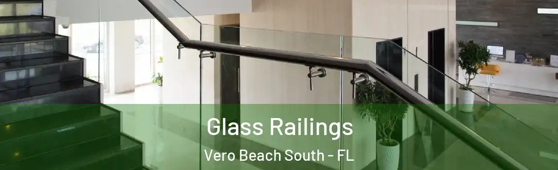 Glass Railings Vero Beach South - FL
